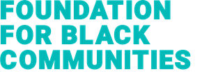 Foundation for Black Communities.
